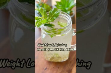 Summer Weight Loss Drink | Ep 2 | Gond Katira Detox Drink | Burn Fat & Stay Hydrated