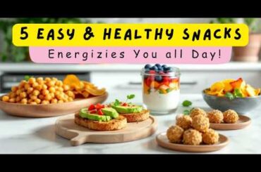 5 Healthy Snacks That Will Energize You All Day!