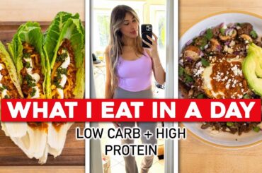 Realistic What I Eat in a Day For Weight Loss! High Protein +Low  Carb + Easy Meals
