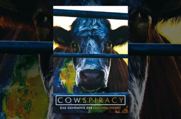 Cowspiracy - Das Geheimnis der Nachhaltigkeit