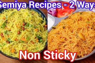 Semiya Recipe - Healthy Breakfast Recipes 2 Ways | Vermicelli Recipe 2 Ways - Lunch Box Recipe