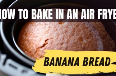 How To Bake Air Fryer Banana Bread (Soft, Moist And Crumbly)
