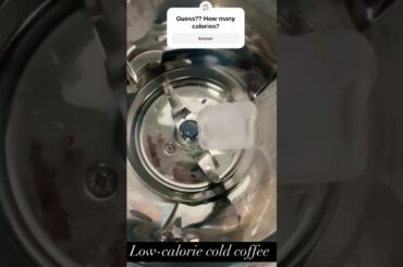 Homemade Healthy Cold Coffee | Low-Calorie & Naturally Sweetened #coldcoffee #coldcoffeeathome