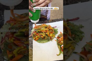 Healthy Wrap #wrap #healthy #mixveggies #ytshorts #viralshorts #streetfood #indianstreetfood #foodie