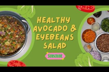Avocado  & eye beans salad | easy snacks | vegetables salad | Healthy salad | Healthy diet |