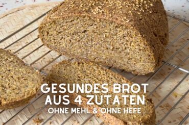 Nur 4 Zutaten: Gesundes Brot ohne Mehl & ohne Hefe | Ketogen, glutenfrei & low carb