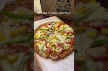 High Protein Egg Pizza #highprotein  #eggpizzarecipe #under10minutes