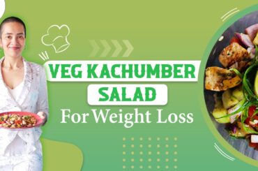 Vegetable Kachumber Salad Recipe for Weight Loss | Paneer Recipes | Indian Veg Diet by Richa