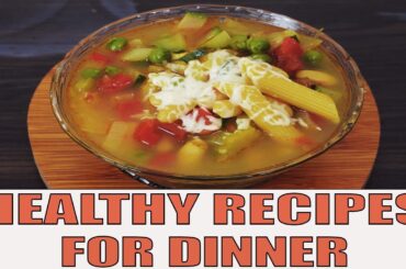 Healthy Recipes For Dinner! The Key To A Cozy Evening