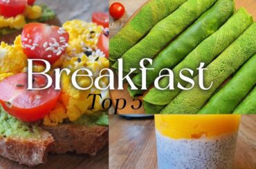 Top 5 Tasty & Healthy Breakfast Recipes to Keep You Fresh All Day!