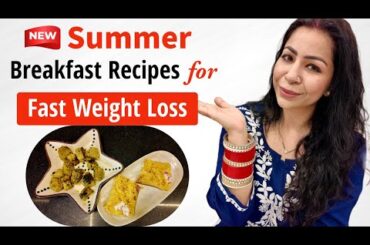 Breakfast Recipes For Fast Weight Loss In Summer | Quick & Healthy Breakfast In Hindi | Fat to Fab