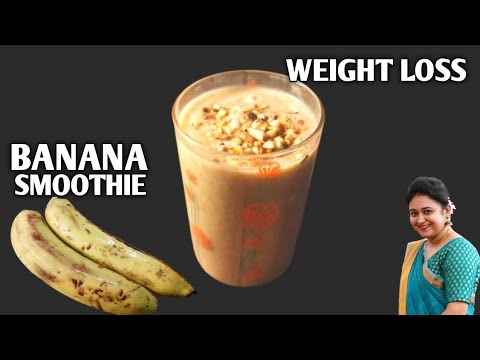 BANANA SMOOTHIE FOR WEIGHT LOSS | QUICK & EASY SMOOTHIE RECIPE BANANA SMOOTHIE FOR WEIGHT LOSS | QUICK & EASY SMOOTHIE RECIPE