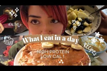 What I eat in a day ! high protein low calorie recipes