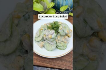 Easy Cucumber Corn Salad Recipe - Ready in 5 Minutes! #shorts