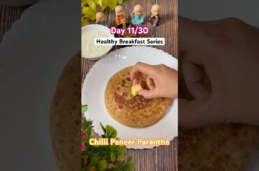 Day 11/30 of Healthy Breakfast Series| Paneer Parantha #shorts #healthybreakfast #ytshorts #food