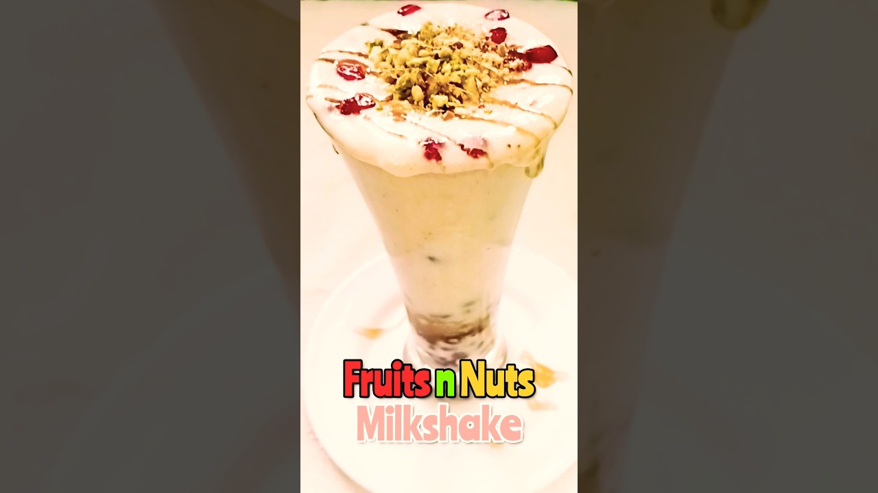 Healthy Fruits and Nuts Milkshake Recipe #shorts Healthy Fruits and Nuts Milkshake Recipe #shorts