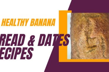 Healthy banana Bread Recipe With Dates