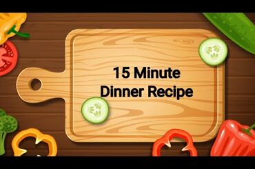 15 Minutes instant Dinner Recipe|Dinner recipes|Dinner recipes indian vegetarian
