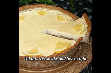 Sugar-free cheesecake | Healthy cheesecake | Eat and lose weight #cheesecake #healthycheesecake