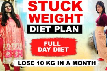 Stuck Weight Diet Plan [  For Fast Weight Loss | Indian Diet Plan | Dr.Shikha Singh
