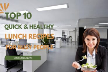 Top 10 Quick & Healthy Lunch Recipes for Busy People!