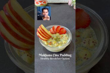 Start your day with this healthy Makhana Chia Pudding! #shorts