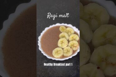 Ragi malt | healthy breakfast recipe day 1