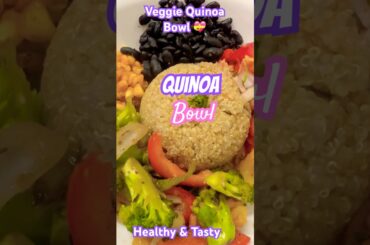 Quinoa Bowl #healthy #shorts quinoa HEALTHY QUINOA BOWL|High Protein Vegetarian and Vegan Meal Ideas