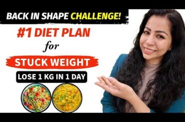 Stuck Weight Diet Plan | For Fast Weight Loss in Hindi | Lose 1 Kg in 1 Day | Fat to Fab