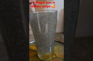 10kg weight loss only 15dayes magic drink recipe  #campping #chiaseeds #weightloss #weightlosstips