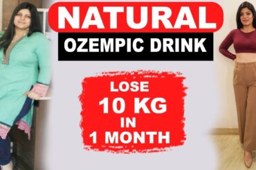 Natural Ozempic Drink | Home Made | How to lose weight fast | Dr Shikha Singh Hindi