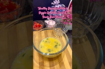 Healthy Breakfast Plate | Veggie Omelette  #shortvideo #food #song #breakfast #easyrecipe #shorts