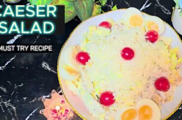 Caesar Salad | Healthy salad | Chicken Salad | Must Try Recipe