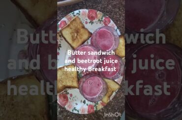Healthy breakfast ideas for weight loss|Veg  sandwich| |beetroot juice |#shorts