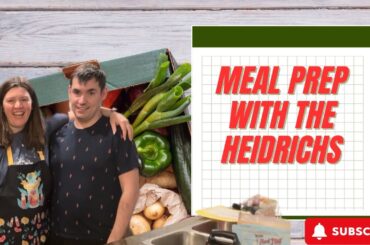 Meal Prep with the Heidrichs! | Healthy Recipes & Easy Weekly Prep
