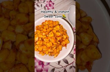 Healthy and instant sweet corn recipe | cinema hall vale masala sweet corn  #shorts #trending