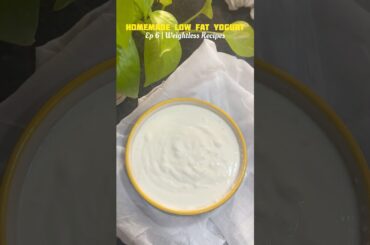 How to Make Low-Fat Yogurt at Home | Healthy Weightloss Recipes Ep 6 #weightlossrecipes  #ytshorts
