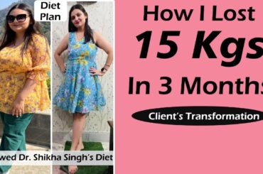 How I Lost 15 Kg In 3 Month - By Dr. Shikha Singh | Weight Loss Journey/Anushka  Diet Plan | Hindi