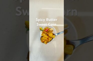 Spicy Butter Sweet Corn | Evening Healthy Snack Series | Steamed Veggies | Diet | Quick Easy Recipes