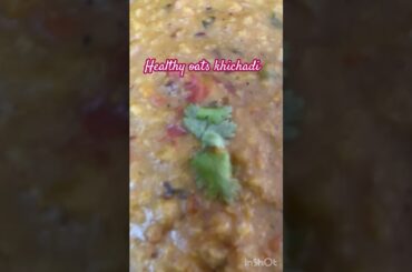 Healthy recipe for lunch | oats khichadi | weight loss recipe| #yt #weightloss #saffolamasalaoats
