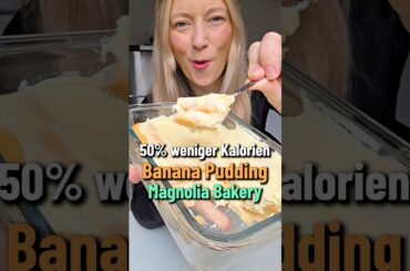 Banana Pudding | Magnolia Bakery mit 50% weniger Kalorien