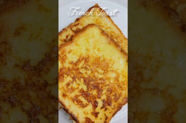 Easy French Toast #easysnacks #shortsfeed