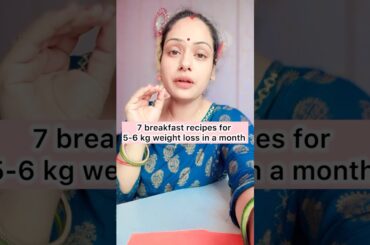 7 weight loss breakfast recipes for weight loss #food #easynutrition #weightlossdiet #whatieatinaday