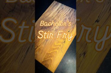 Bachelor’s Stir Fry - Easy Stir Fry recipe