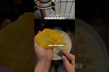 Healthy oats| mango oats #oatsrecipe #healthy #healthybreakfast #food #recipe #shorts #fun #cricket