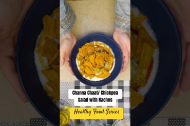Healthy Food Series | Ep 15: Channa chat with Nachos | #healthy #food #recipe #chickpeas #salad