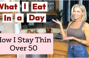 What I Eat in a Day to Stay Fit Over 50: Meals to Get Your Beach Body Ready & Lose Weight