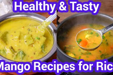 Spicy & Sweet Mango Magic! Healthy Curry & Rasam Recipes for Lunch | 2 Ways to Cook Mango for Lunch!