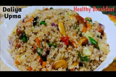 10 Mins Healthy Breakfast Recipe | Daliya Upma Recipe | Easy Dinner Recipe