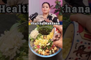 Bharti Singh favourite Healthy Makhana Viral recipe #food #bhartisingh #makhana #healthy #shorts